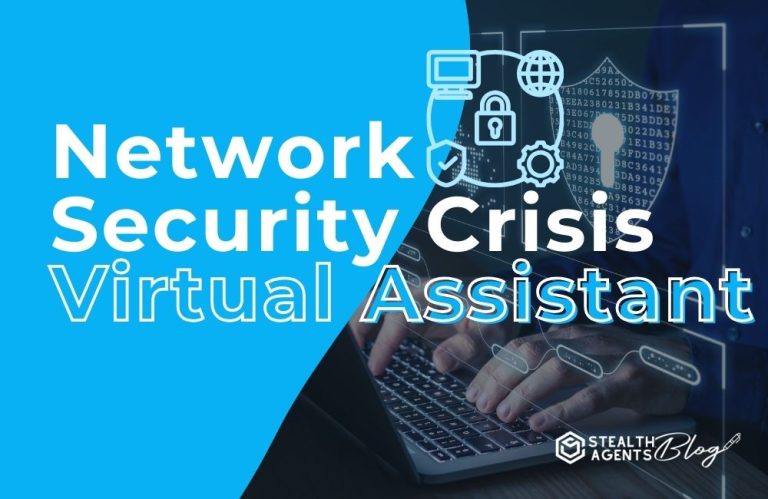 Network Security Crisis Virtual Assistant