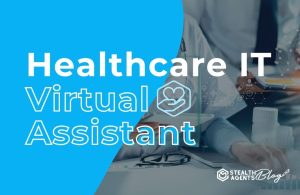 Healthcare IT Virtual Assistant