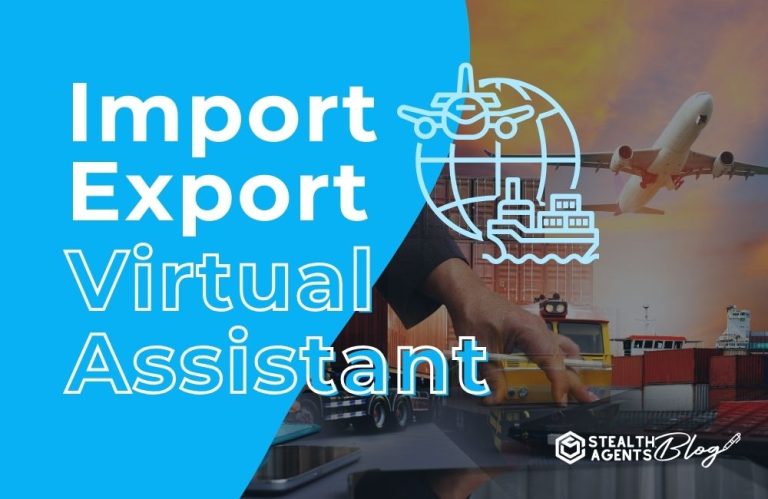 Import Export Virtual Assistant