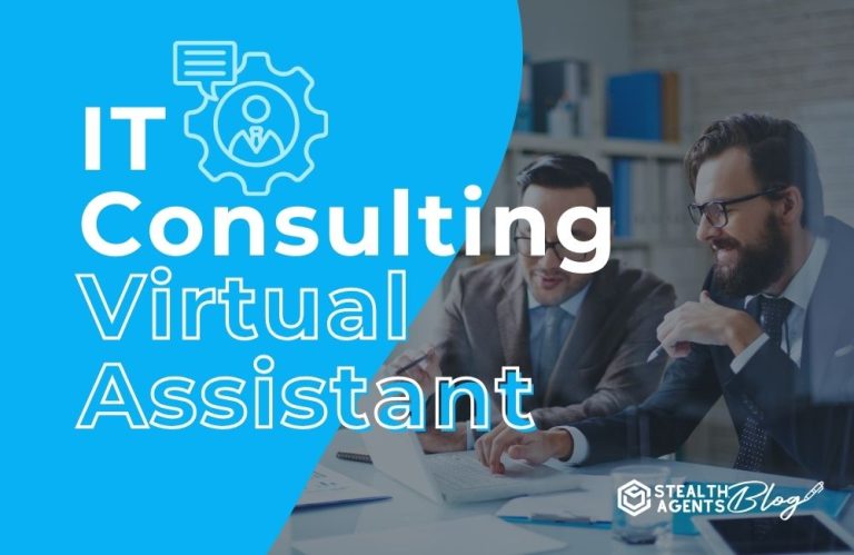 IT Consulting Virtual Assistant