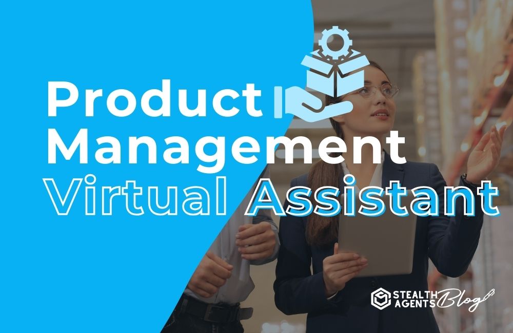 Product Management Virtual Assistant