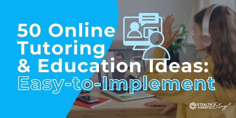 50 Online Tutoring & Education Ideas: Easy-to-Implement