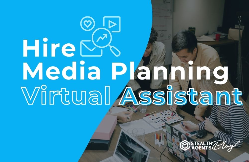 Hire Media Planning Virtual Assistant