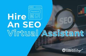 Hire An SEO Virtual Assistant