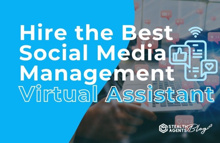 Hire the Best Social Media Management Virtual Assistant