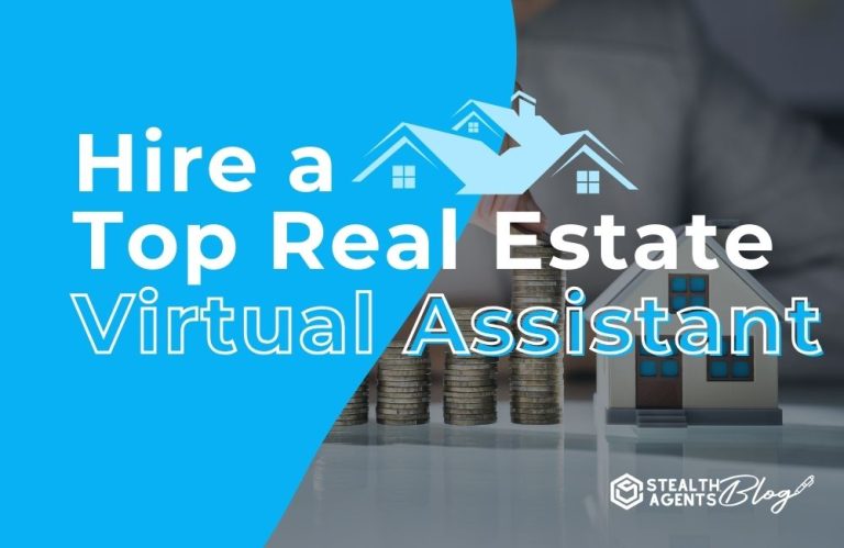 Hire a Top Real Estate Virtual Assistant