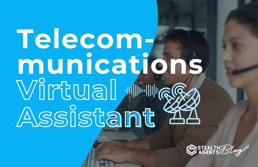 Telecommunications Virtual Assistant