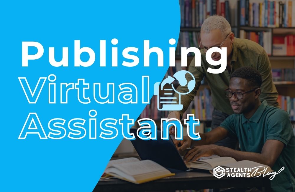 Publishing Virtual Assistant