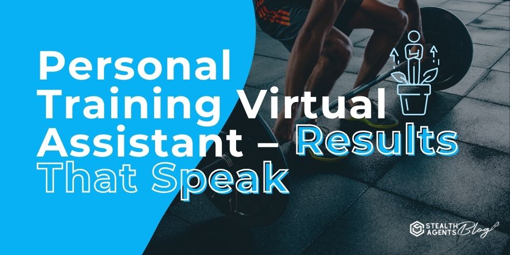 Personal Training Virtual Assistant - Results That Speak