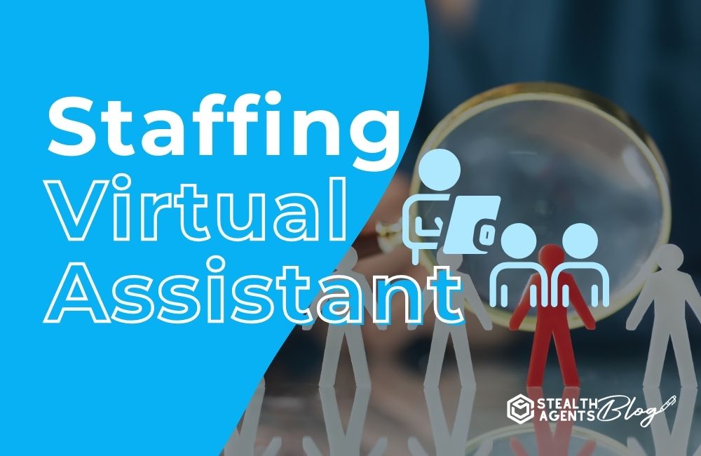 Staffing Virtual Assistant