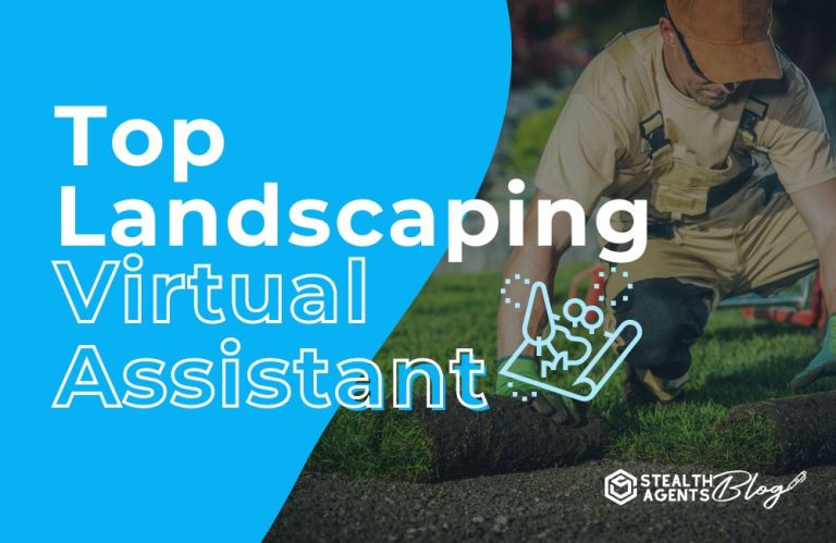 Top Landscaping Virtual Assistant