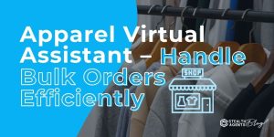 Apparel Virtual Assistant - Handle Bulk Orders Efficiently