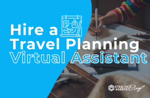 Hire a Travel Planning Virtual Assistant