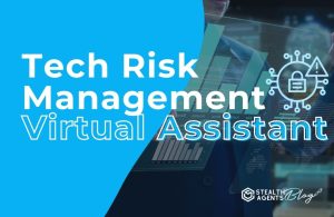 Tech Risk Management Virtual Assistant