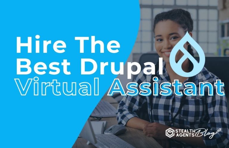 Hire The Best Drupal Virtual Assistant