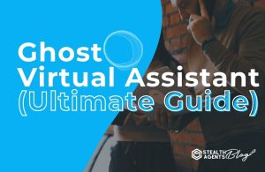 Ghost Virtual Assistant (Ultimate Guide)