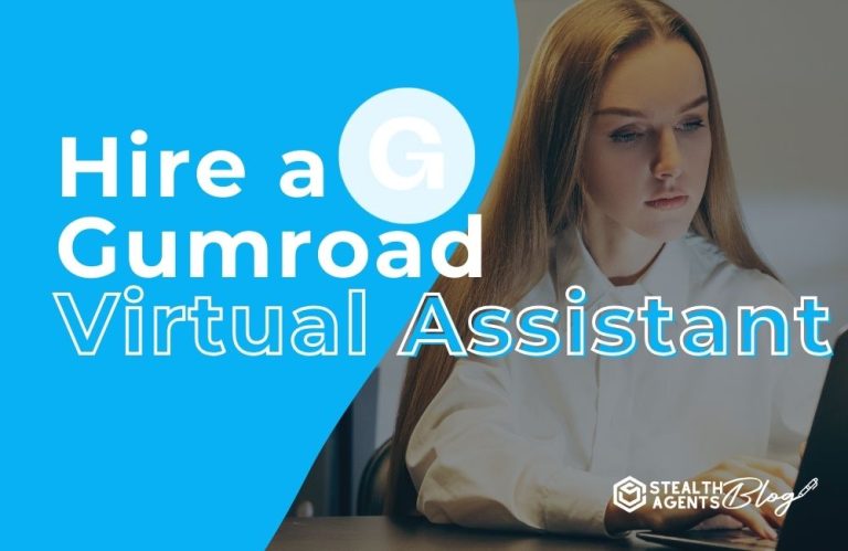 Hire a Gumroad Virtual Assistant