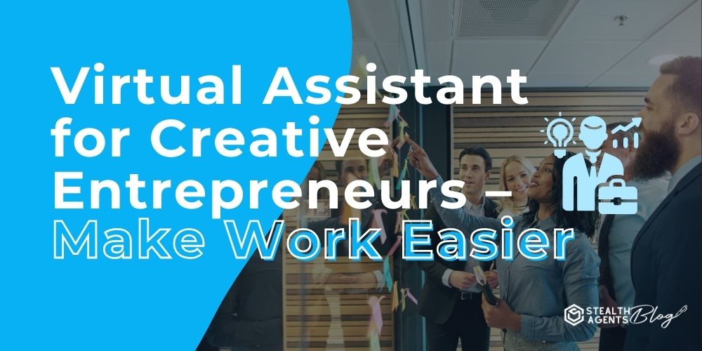 Virtual Assistant for Creative Entrepreneurs - Make Work Easier