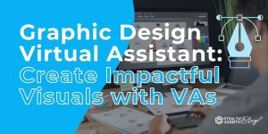 Graphic Design Virtual Assistant: Create Impactful Visuals with VAs