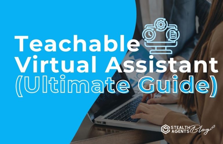 Teachable Virtual Assistant (Ultimate Guide)