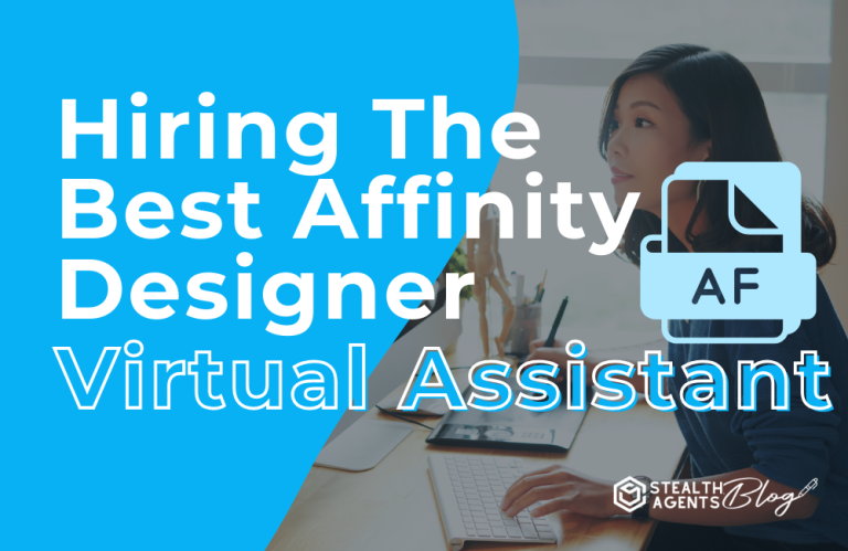 Hiring The Best Affinity Designer Virtual Assistant