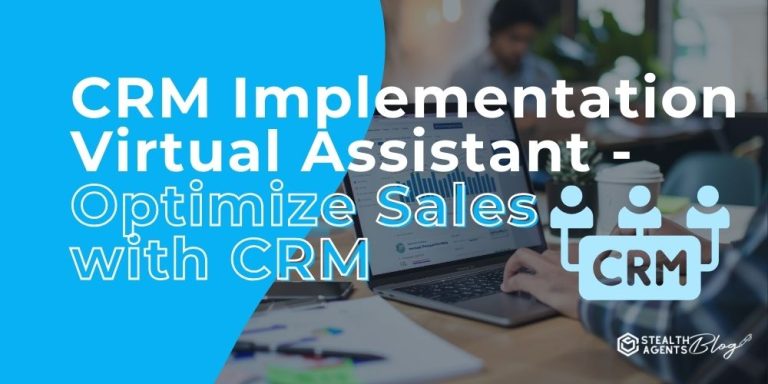 CRM Implementation Virtual Assistant - Optimize Sales with CRM