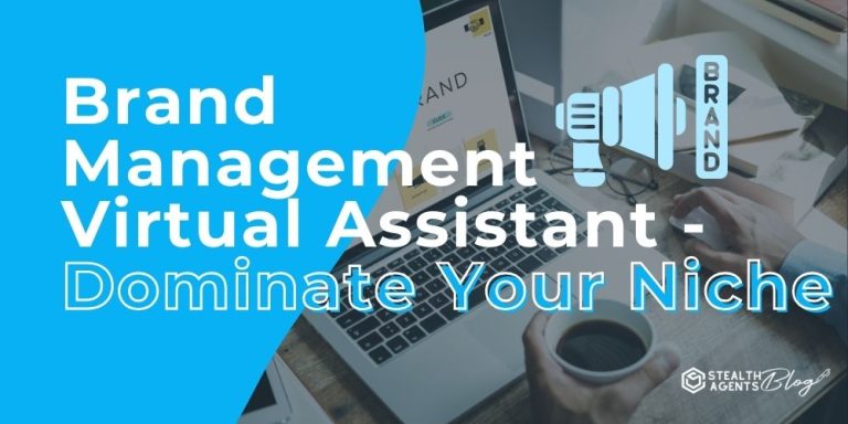 Brand Management Virtual Assistant - Dominate Your Niche