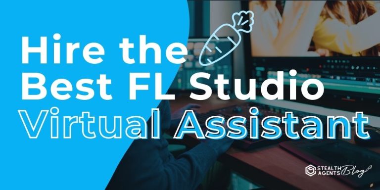 Hire the Best FL Studio Virtual Assistant