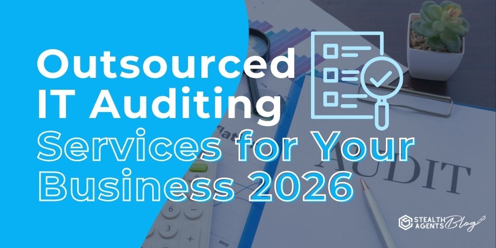 Outsourced IT Auditing Services for Your Business 2026