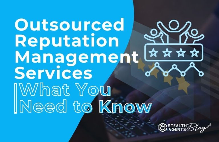 Outsourced Reputation Management Services | What You Need to Know