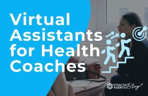 Virtual Assistants for Health Coaches