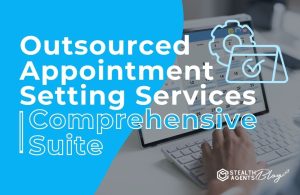 Outsourced Appointment Setting Services | Comprehensive Suite