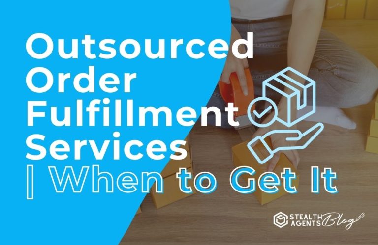 Outsourced Order Fulfillment Services | When to Get It