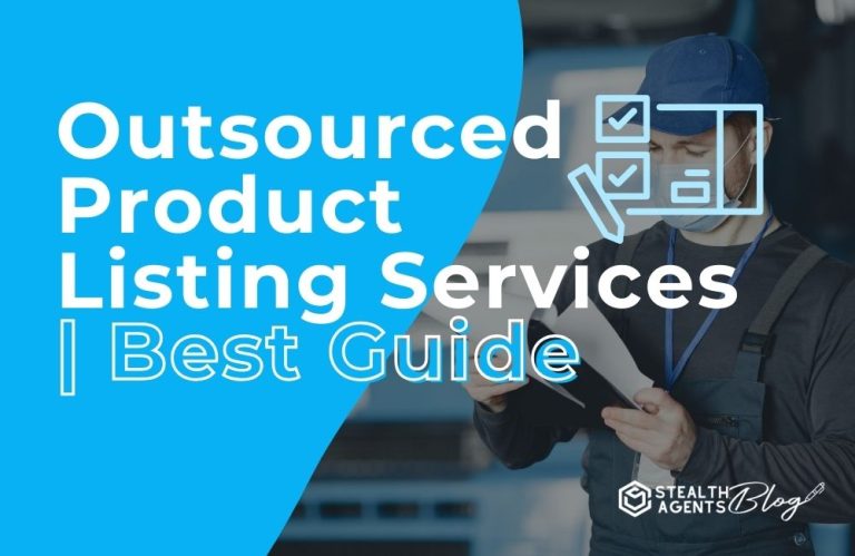 Outsourced Product Listing Services | Best Guide