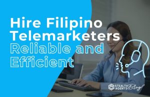 Hire Filipino Telemarketers - Reliable and Efficient