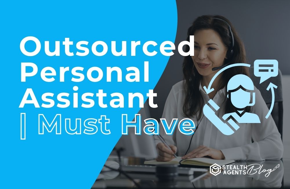 Outsourced Personal Assistant | Must Have