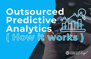 Outsourced Predictive Analytics ( How it works )