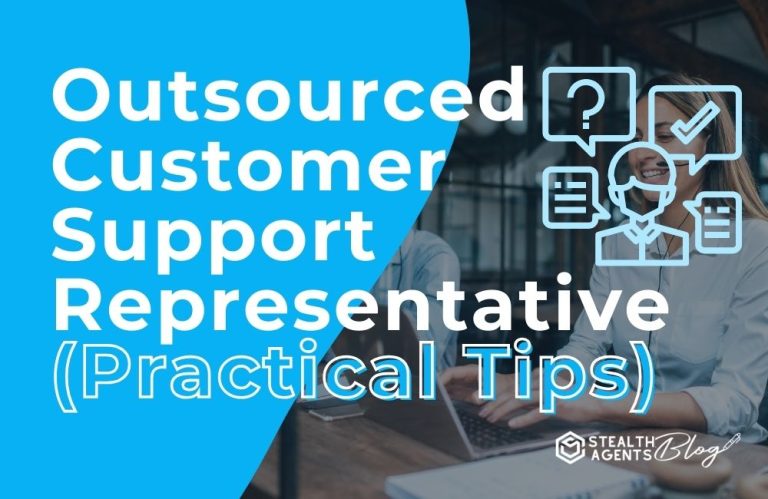 Outsourced Customer Support Representative (Practical Tips)