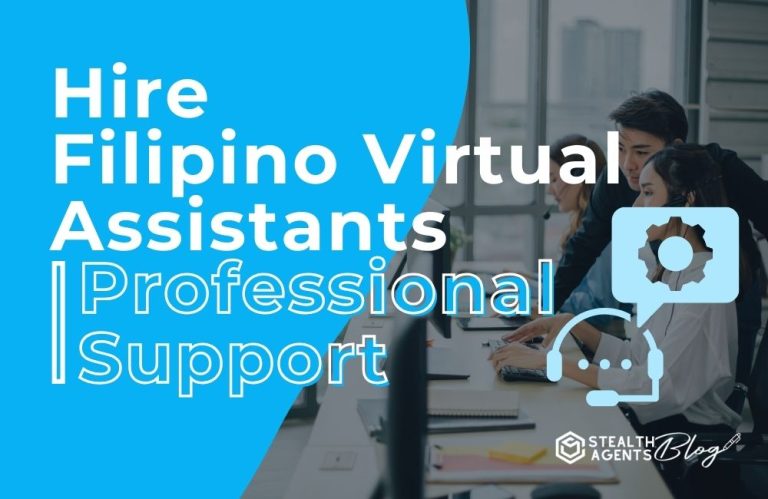 Hire Filipino Virtual Assistants | Professional Support