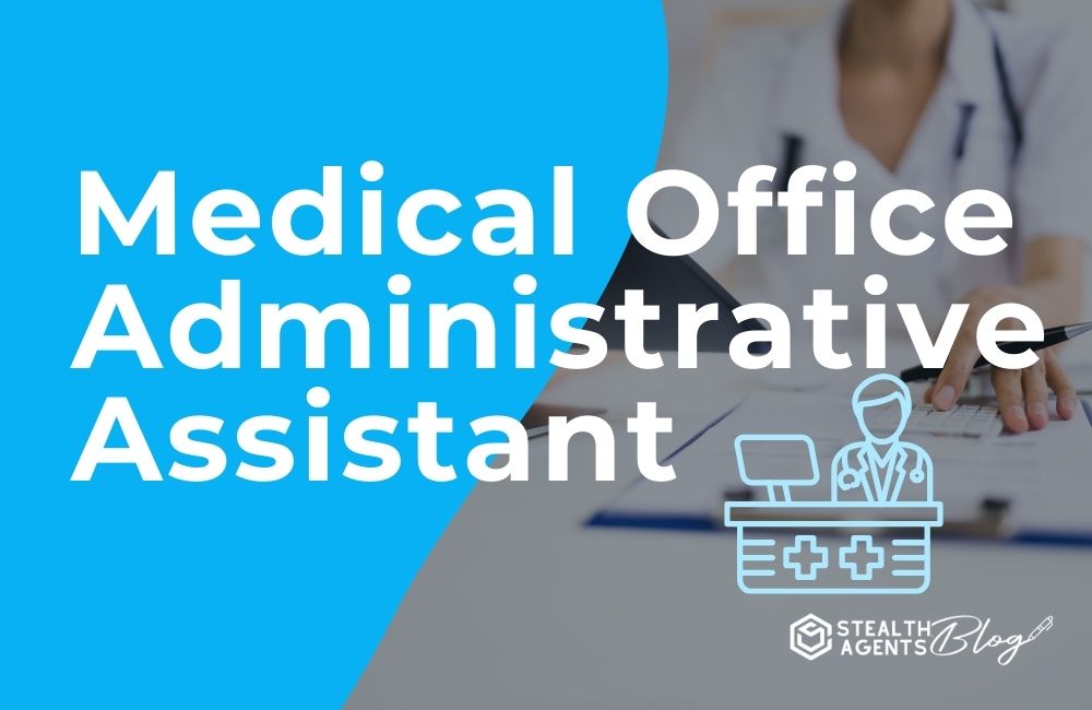 Medical Office Administrative Assistant