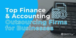 Top Finance & Accounting Outsourcing Firms for Businesses