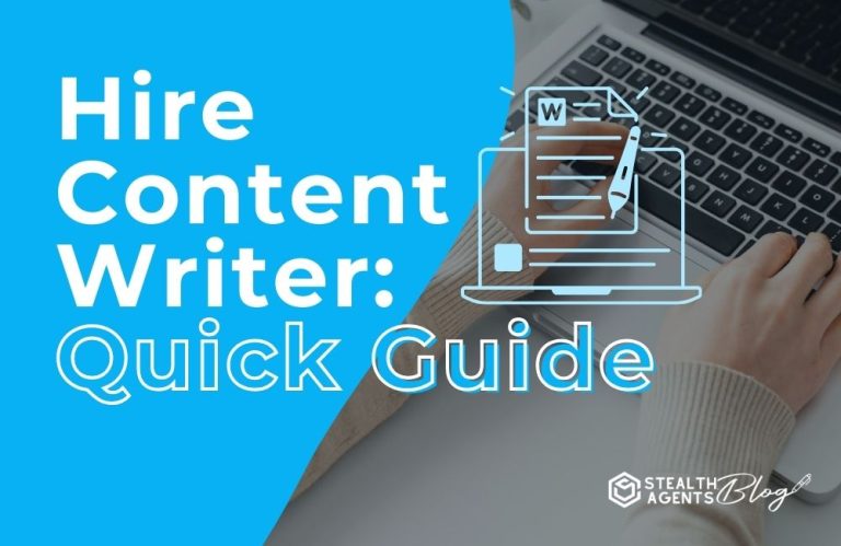 Hire Content Writer: Quick Guide