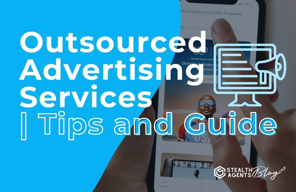 Outsourced Advertising Services | Tips and Guide