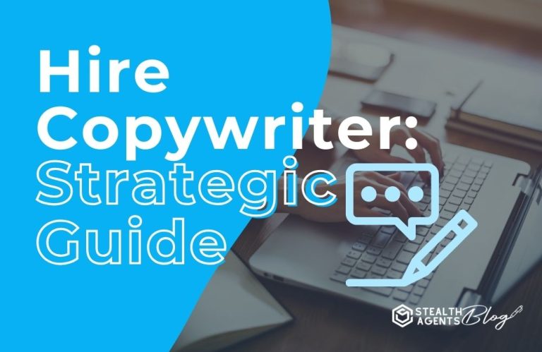 Hire Copywriter: Strategic Guide