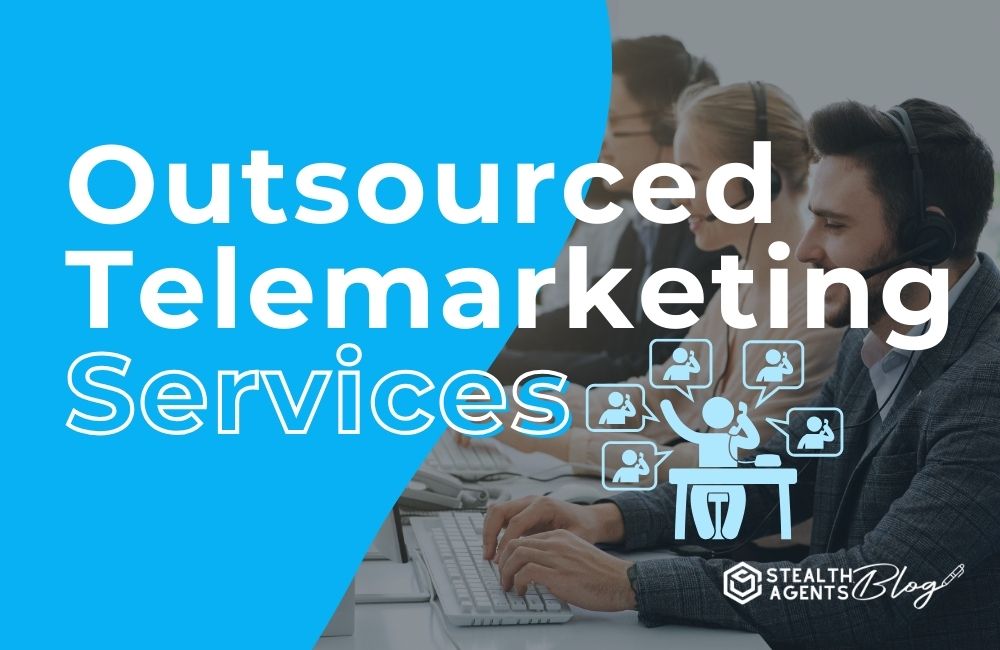 Outsourced Telemarketing Services