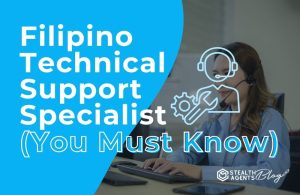 Filipino Technical Support Specialist (You Must Know)