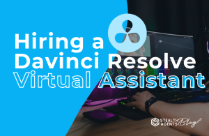 Hiring a Davinci Resolve Virtual Assistant