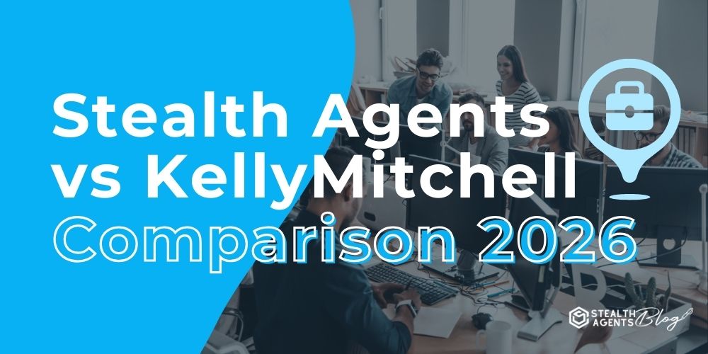 Stealth Agents vs KellyMitchell Comparison 2026