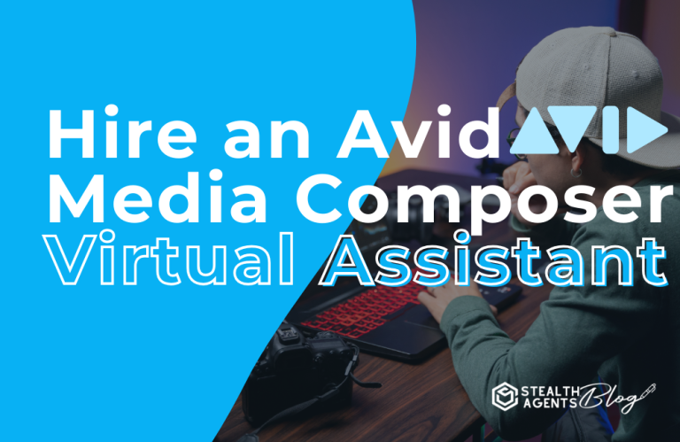 Hire a Avid Media Composer Virtual Assistant