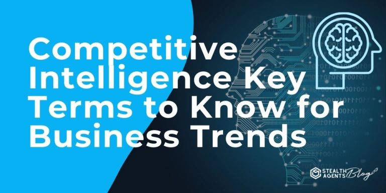 Competitive Intelligence Key Terms to Know for Business Trends